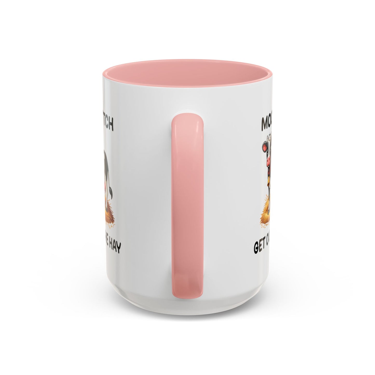 Humor Mug - Moo B*tch Get Out of the Way
