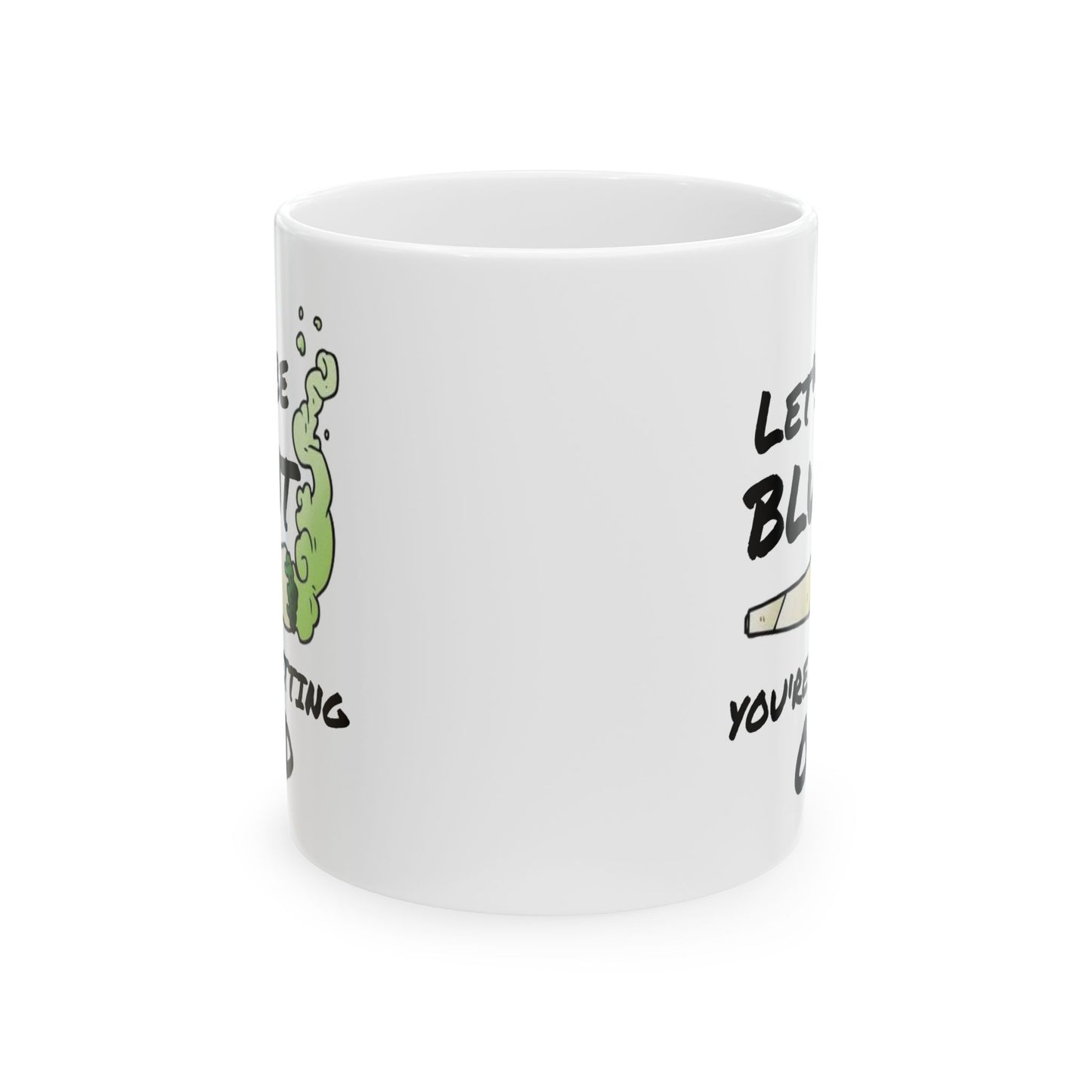 Birthday Mug - Let's Be Blunt You're Getting Old