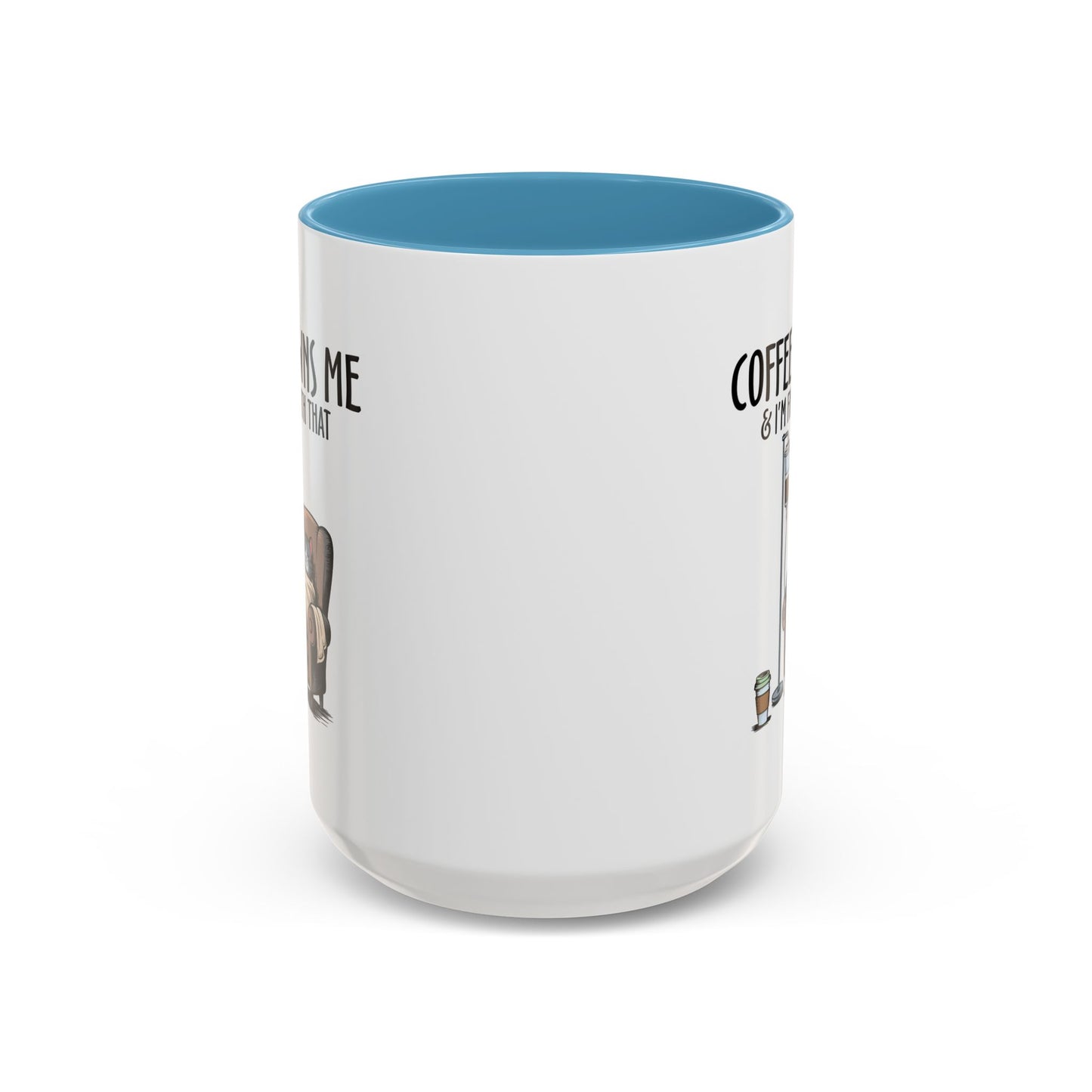 Humor Mug - Coffee Owns Me & I'm Fine With That