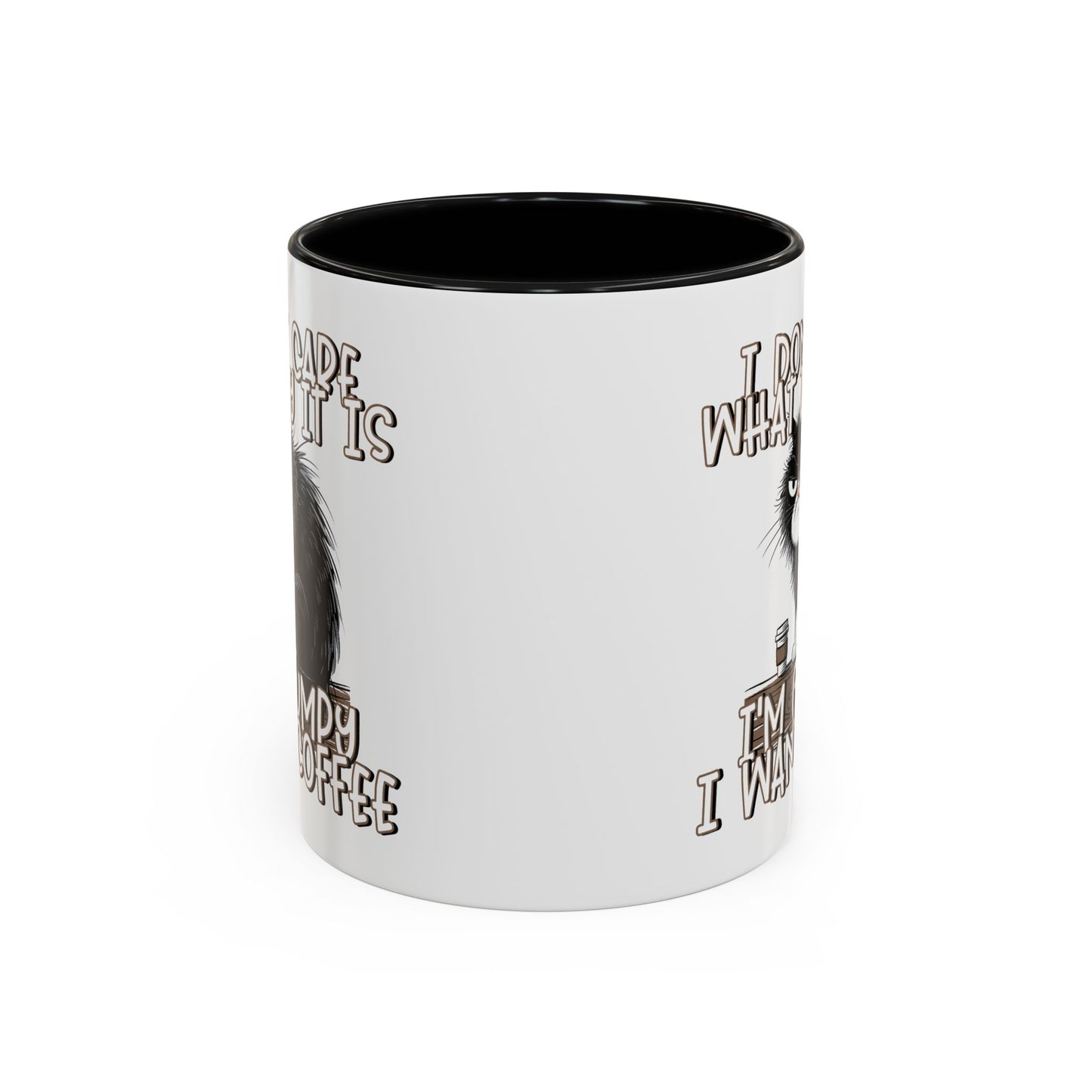 Humor Mug - I Don't Care What Day it is