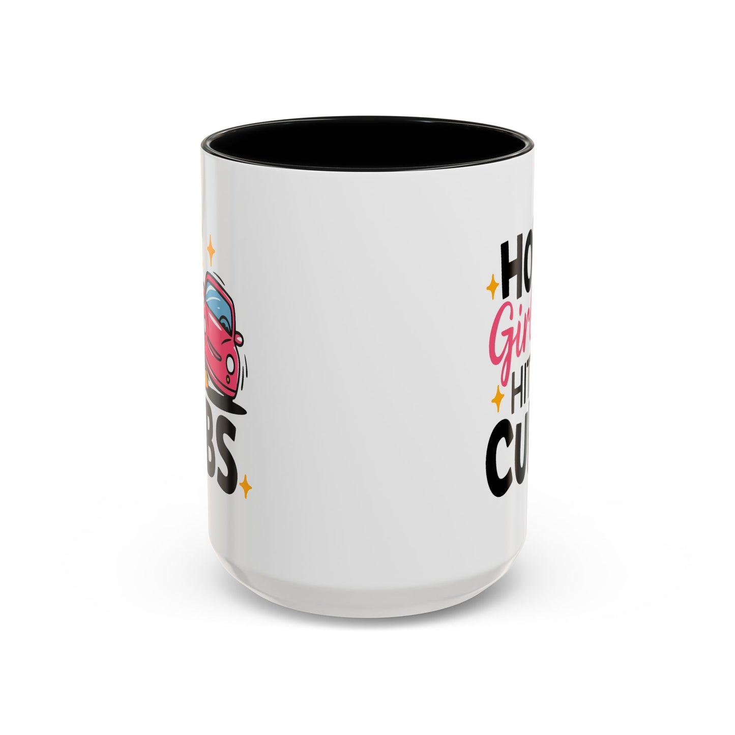 Humor Mug - Hot Girls Hit Curbs