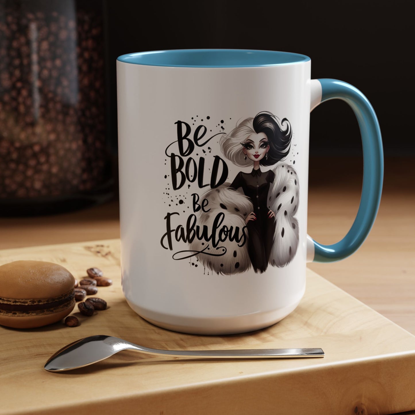 Humor Mug - Be Bold Be Fabulous