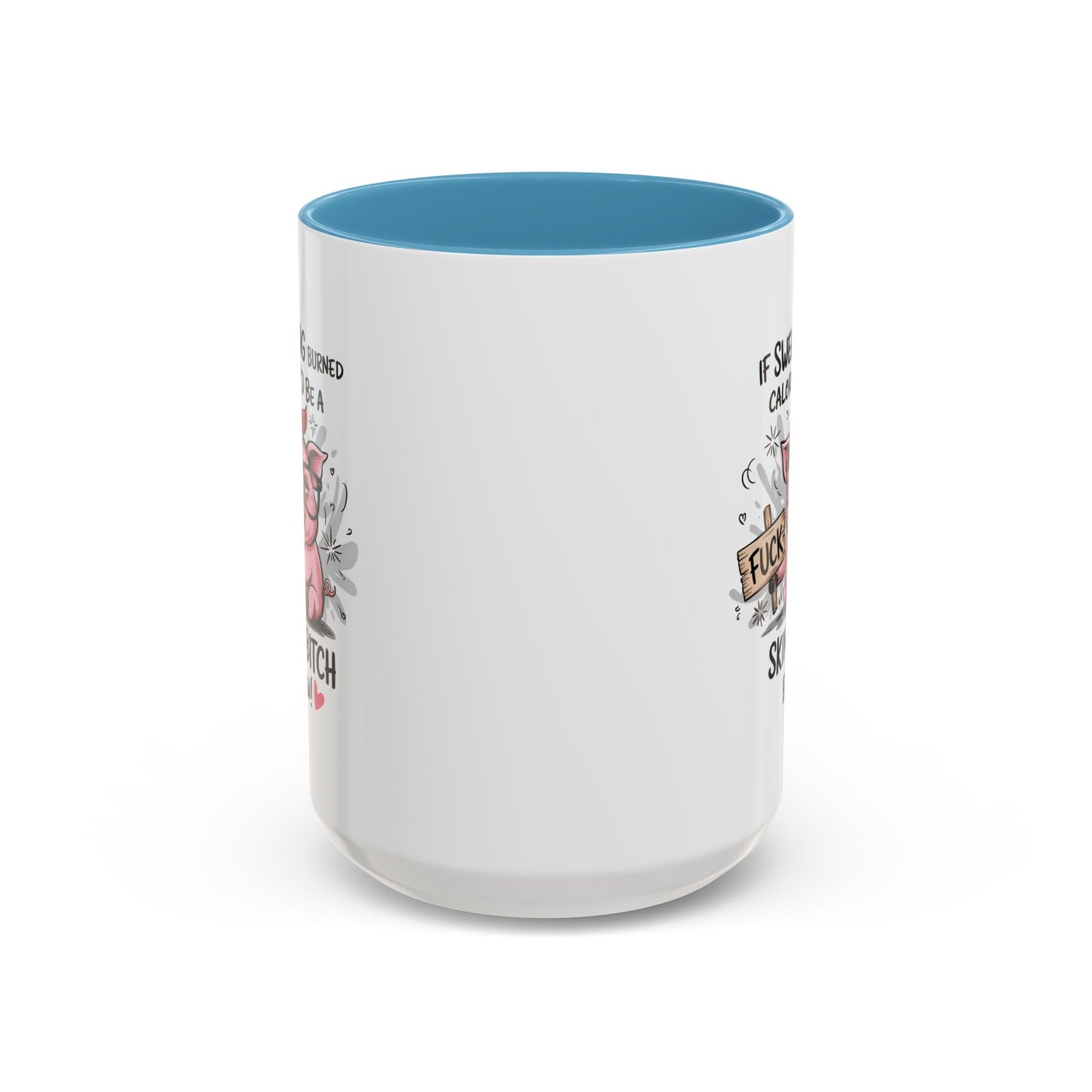 Adult Mug - If Swearing Burned Calories