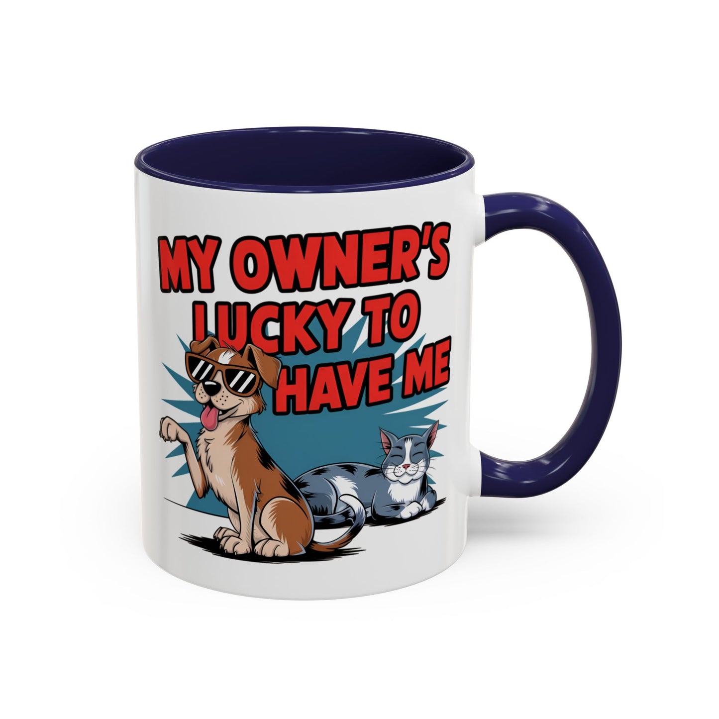 Animal Mug - My Owner's Luck To Have Me