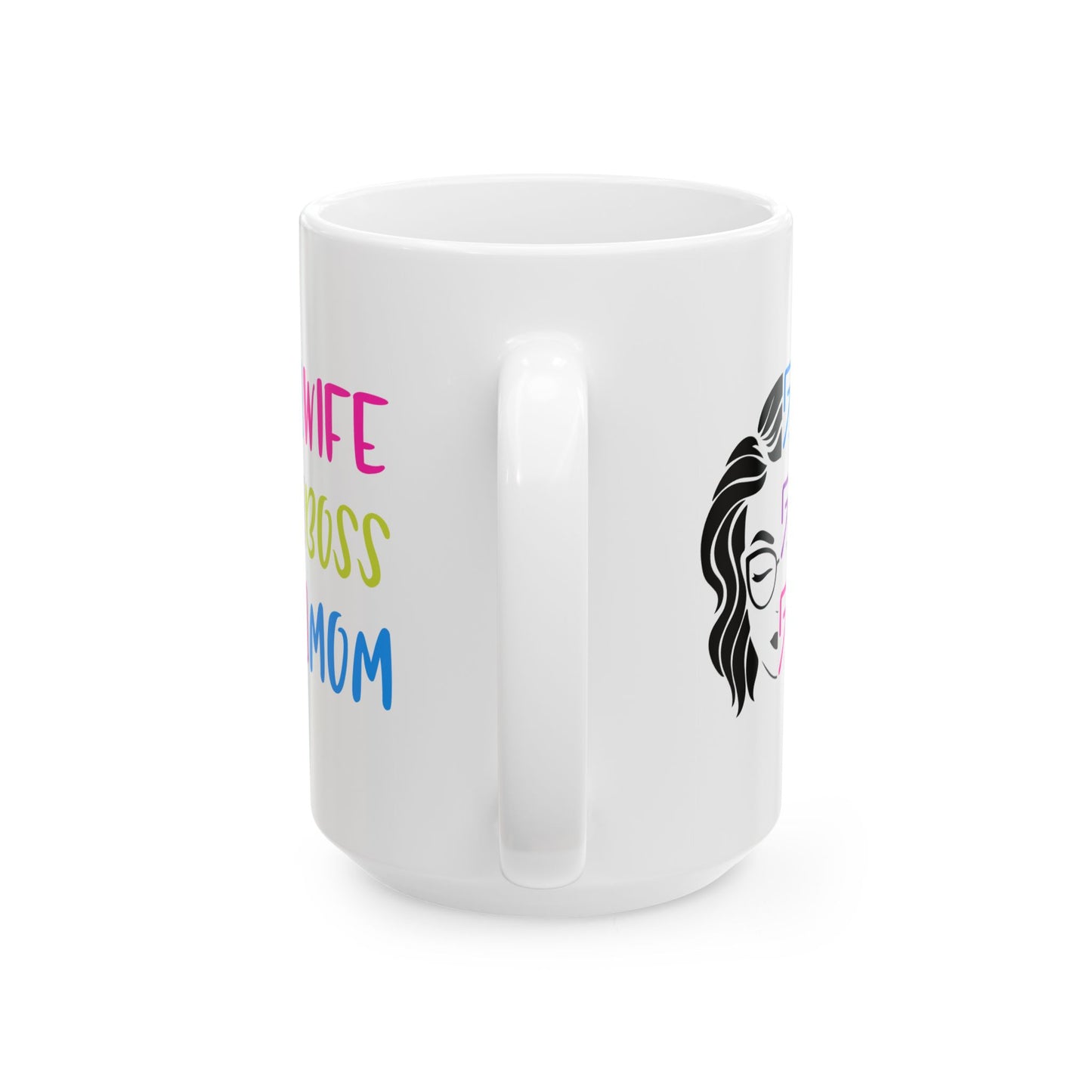 Humor Mug - Wife Boss Mom