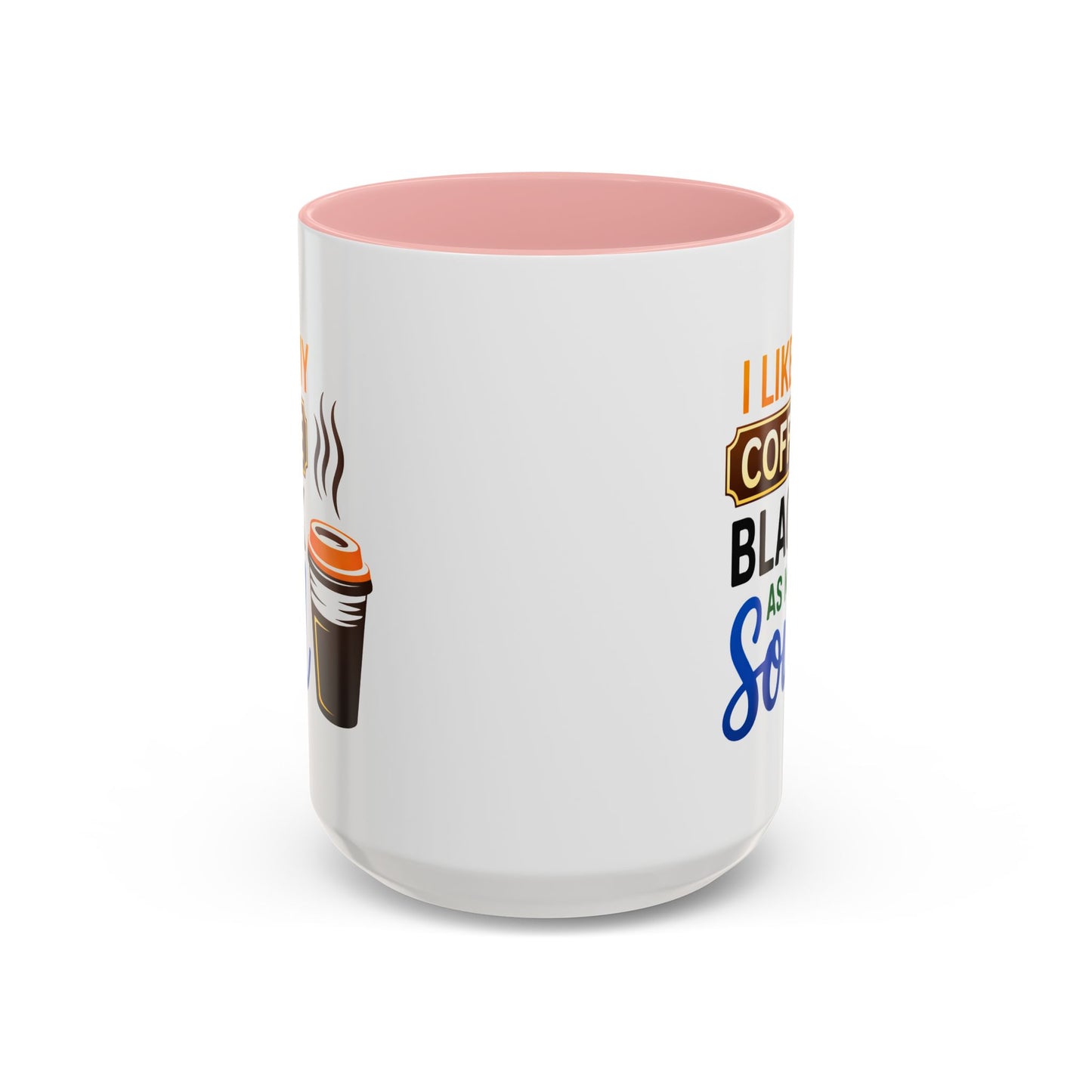 Humor Mug - I Like My Coffee