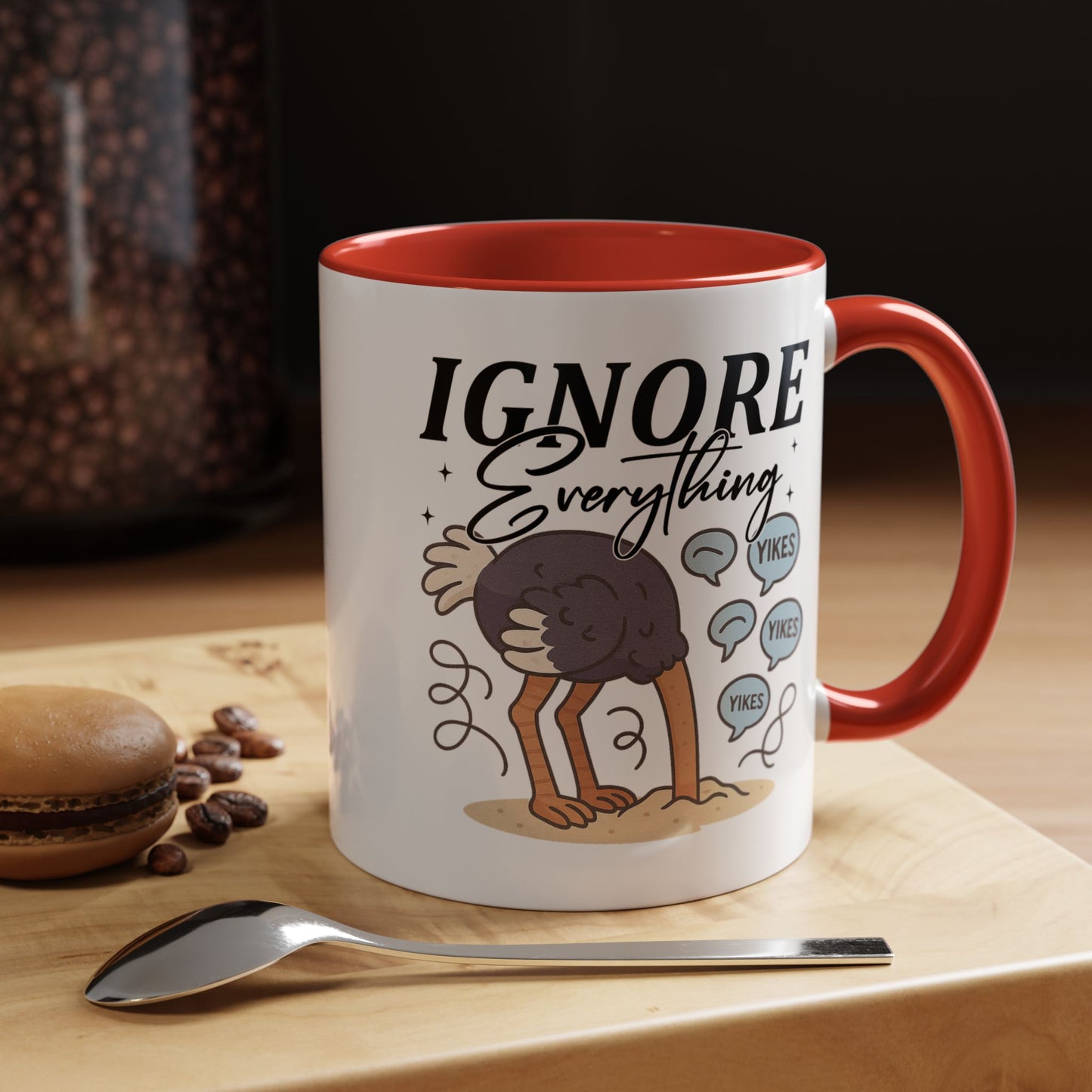 Humor Mug - Ignore Everthing