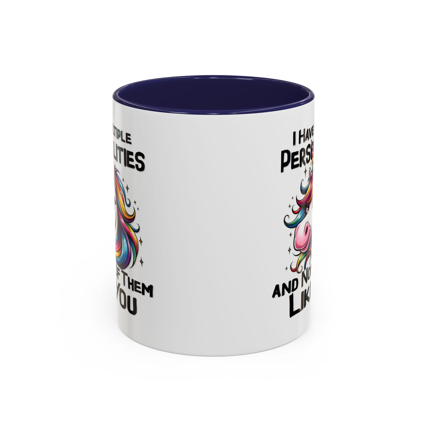 Humor Mug - I Have Multiple Personalities