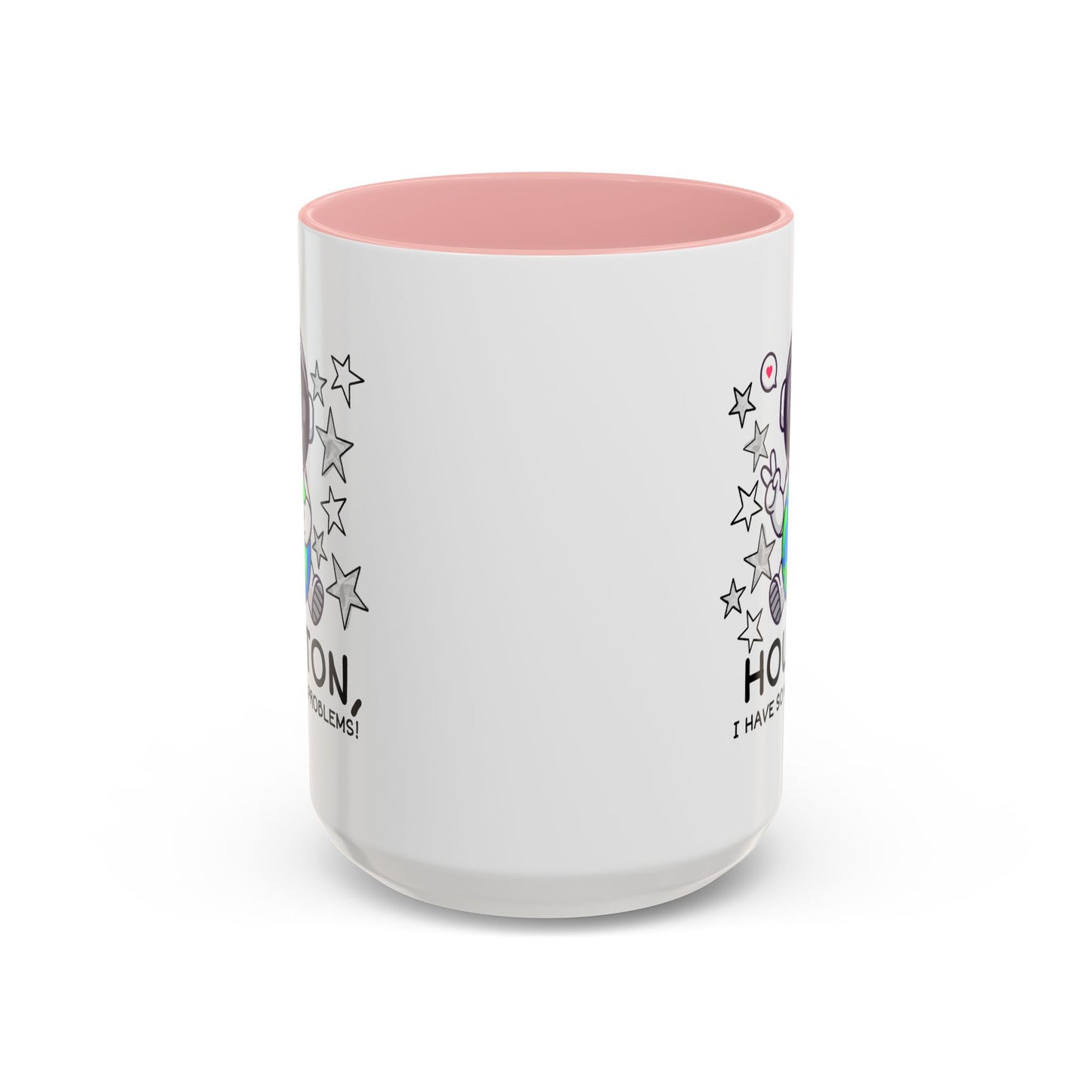 Humor Mug - Houston I Have So Many Problems