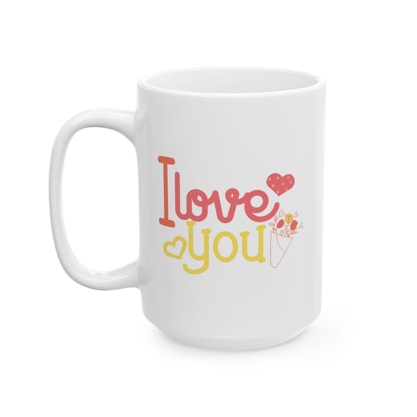 Valentine's Day Mug - I Love You Flowers