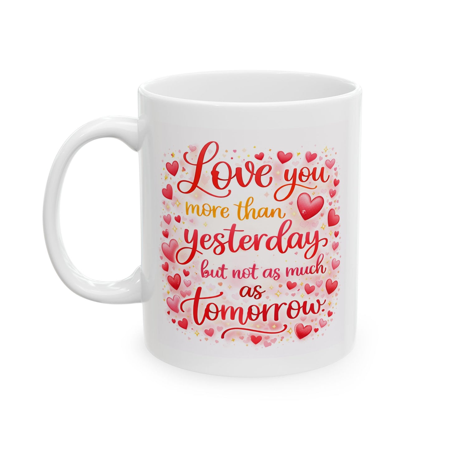 Anniversary Mug - Love You More Than Yesterday