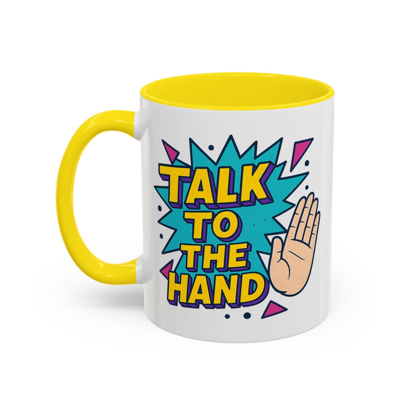 Humor Mug - Talk To the Hand
