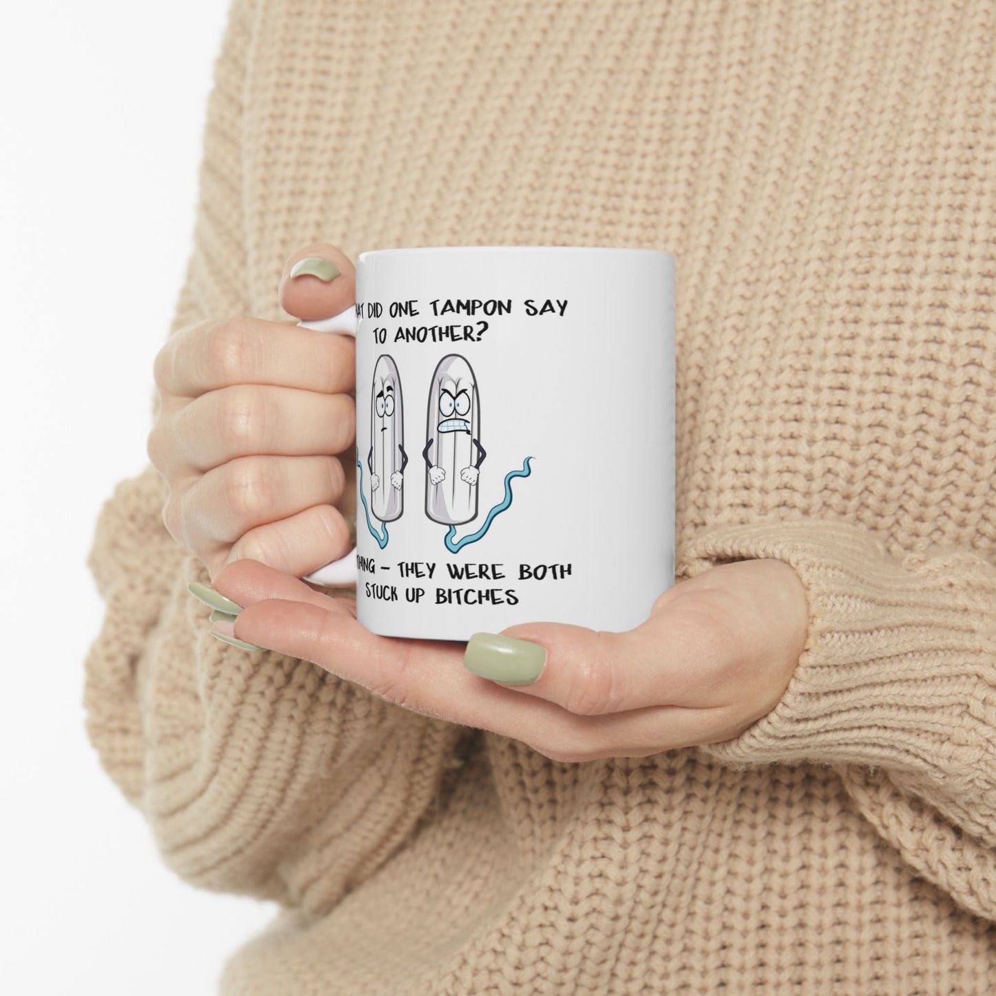 Adult Mug - What Did One Tampon Say To Another