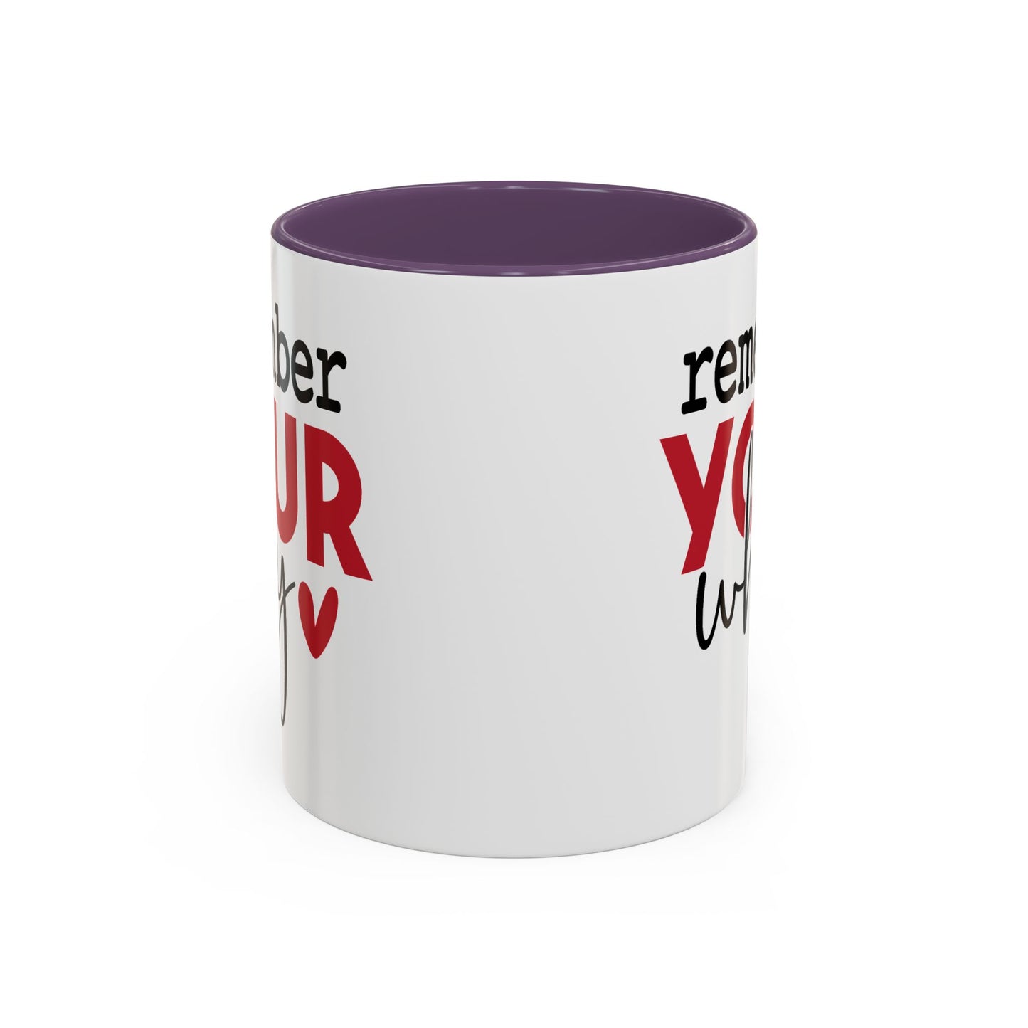 Motivation Mug - Remember Your Why