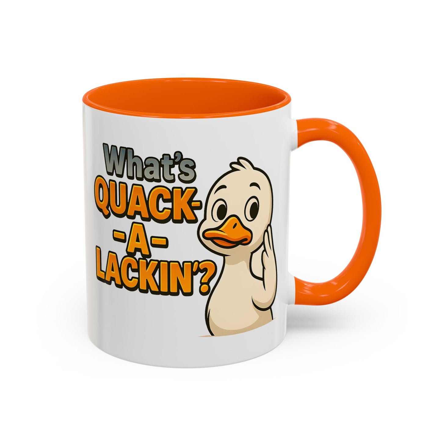 Humor Mug - What's Quack-a-Lackin'?
