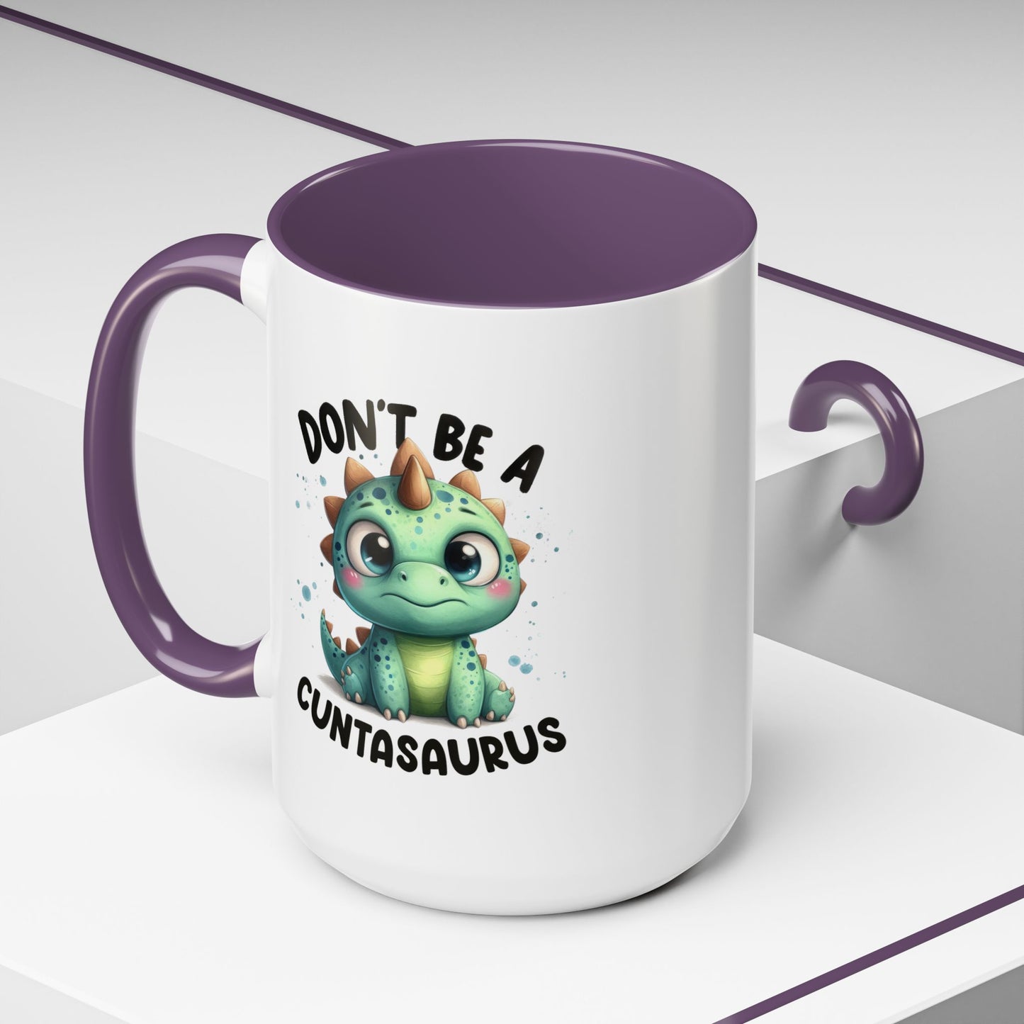 Humor Mug - Don't Be a Cuntasaurus