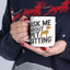 Animal Mug - Ask Me About Pet Sitting!