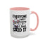 Humor Mug - Everyone Was Thinking It