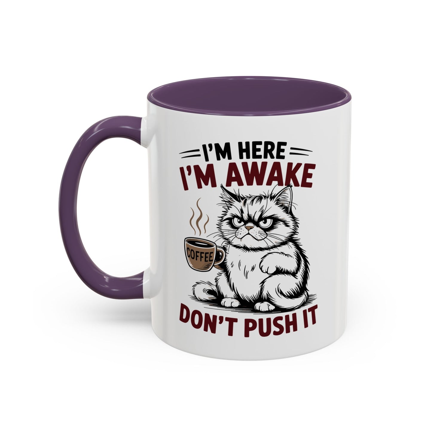 Office Mug - I'm Here I'm Awake
