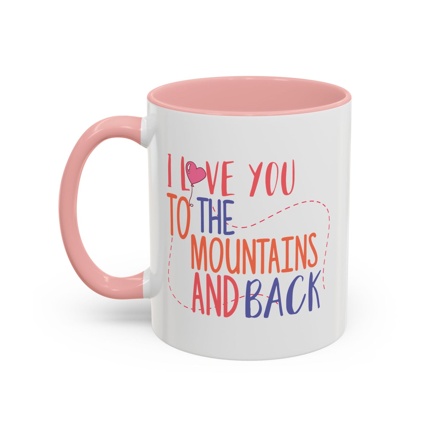 Adventure Mug - I Love You To The Mountains