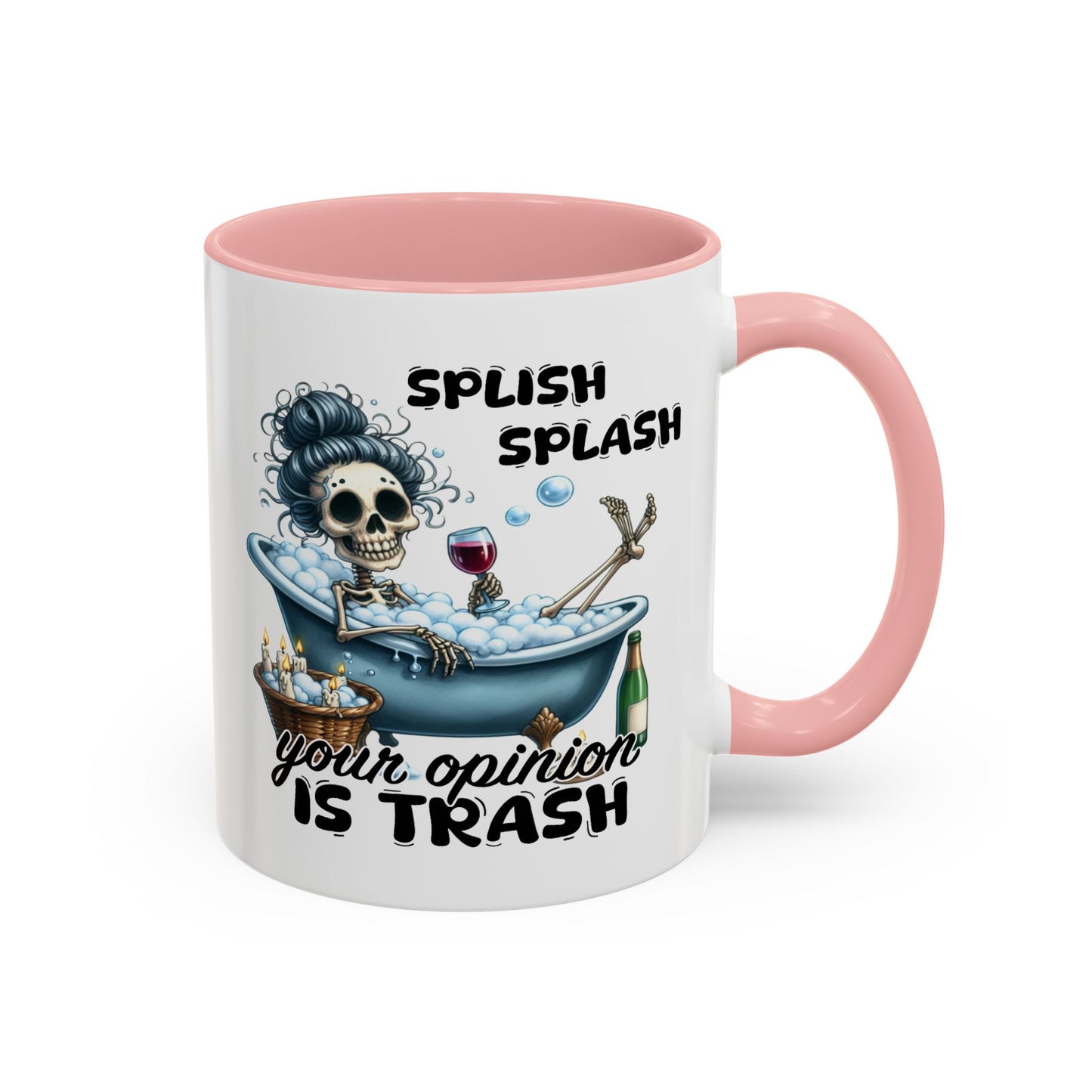 Humor Mug - Splish Splash Your Opinion is Trash