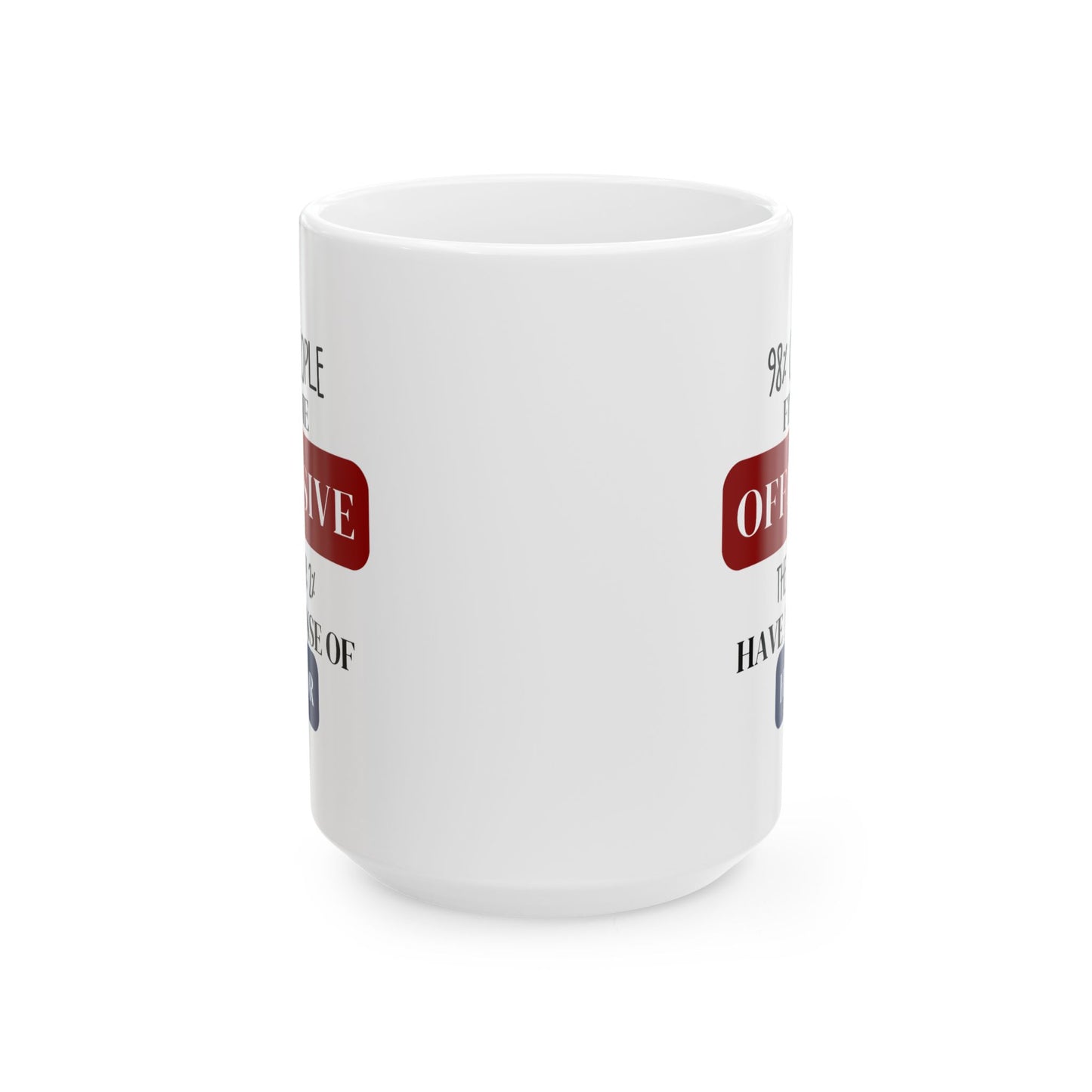 Adult Mug - 98% of People Find Me Offensive