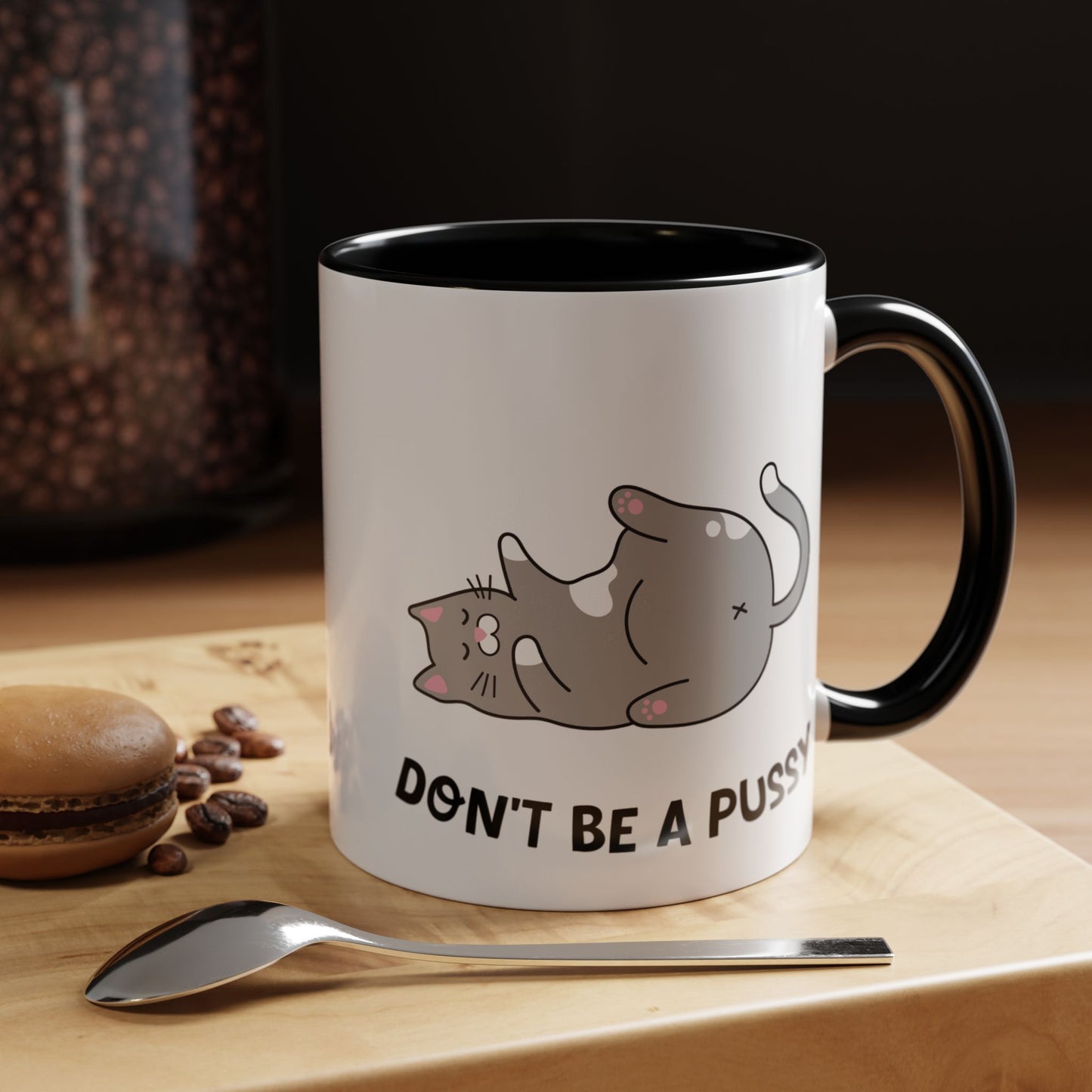 Adult Mug - Don't Be A Pussy