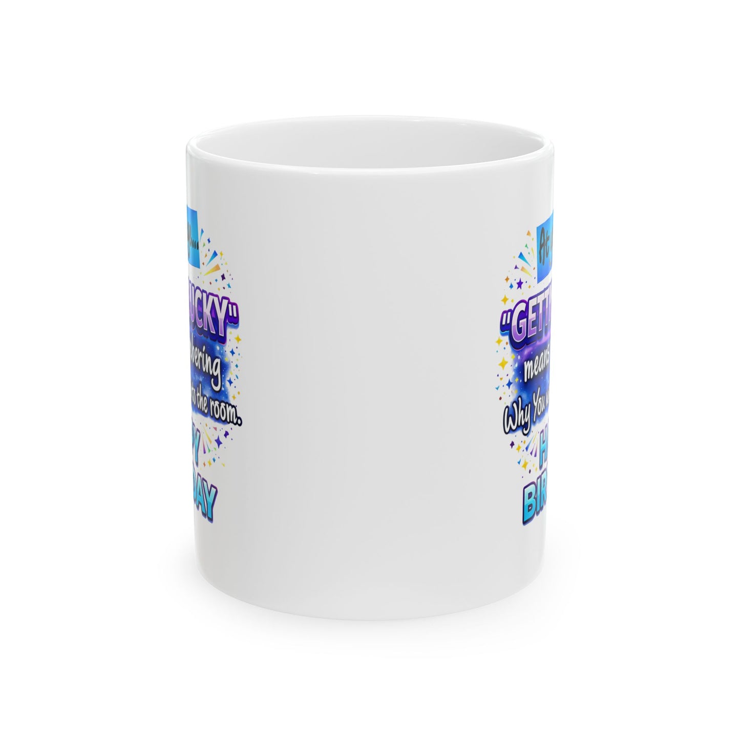 Birthday Mug - At Your Age Getting Lucky Male