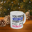 Office Mug - You Know What