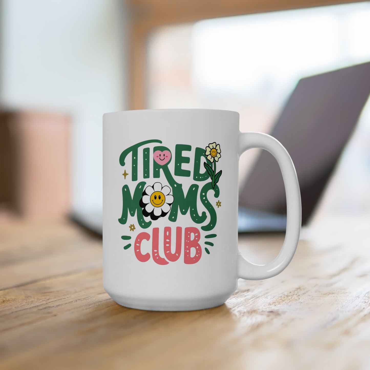 Humor Mug - Tired Moms Club