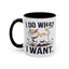 Animal Mug - I Do What I Want