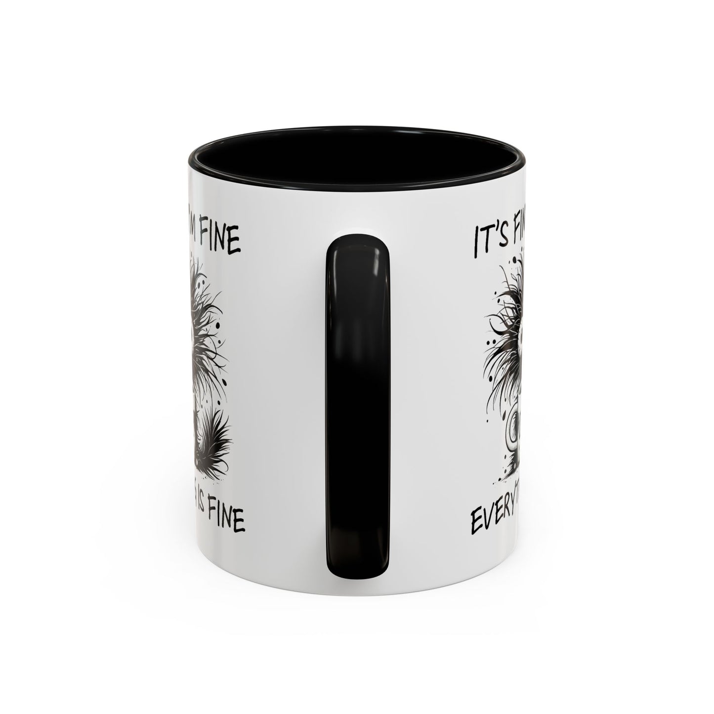 Humor Mug - It's Fine I'm Fine Everything is Fine