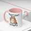 Humor Mug - I'm Not Fat I'm Poofy
