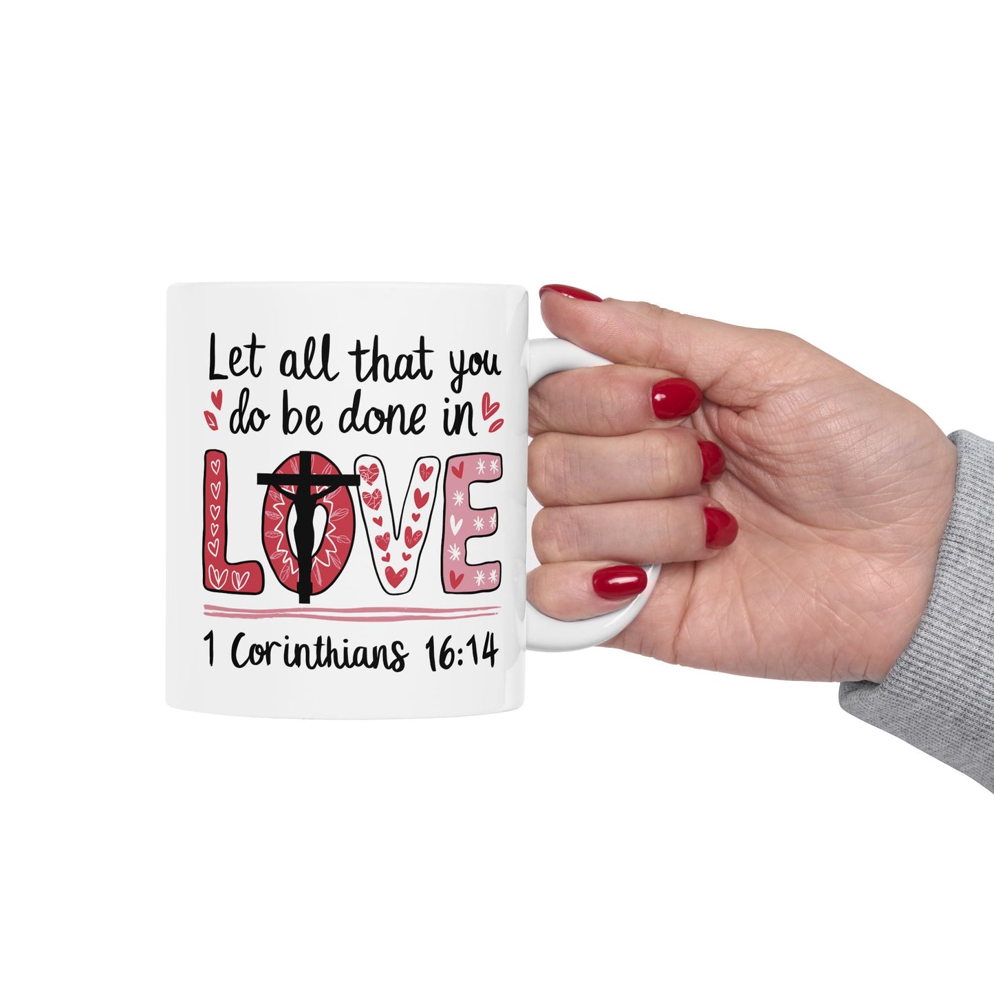 Religious Mug - Let All That You Do