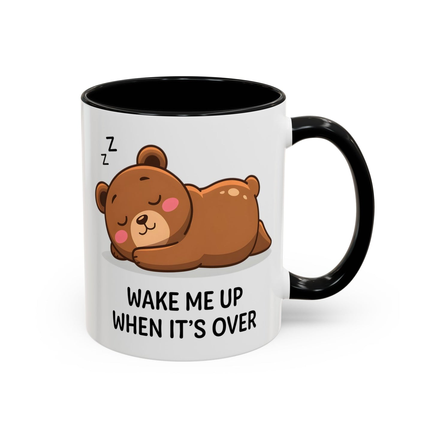 Humor Mug - Wake Me Up When It's over