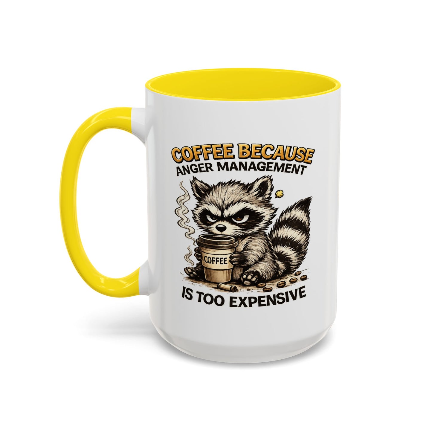 Humor Mug -  Coffee Because Anger