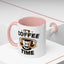 Humor Mug - It's Coffee Time!