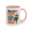 Humor Mug - You Just Yeed Your Last Haw