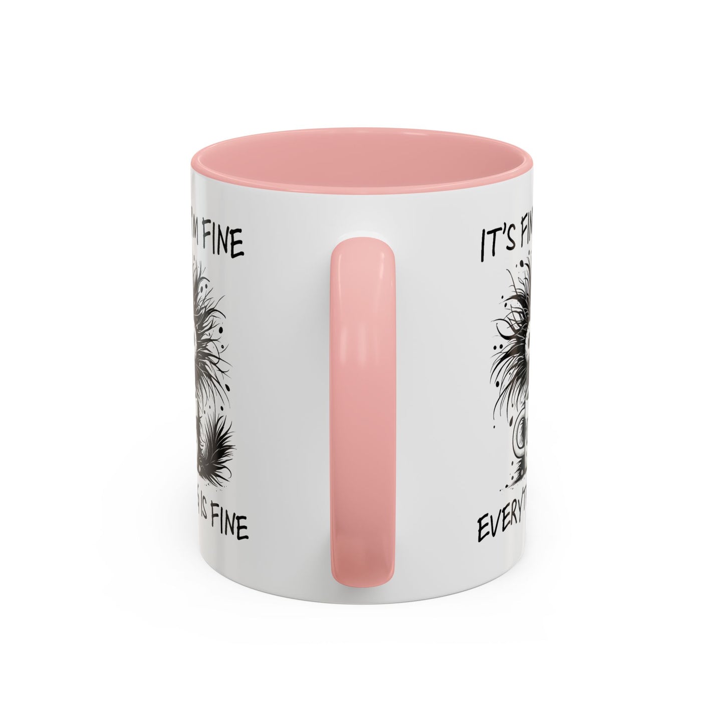 Humor Mug - It's Fine I'm Fine Everything is Fine