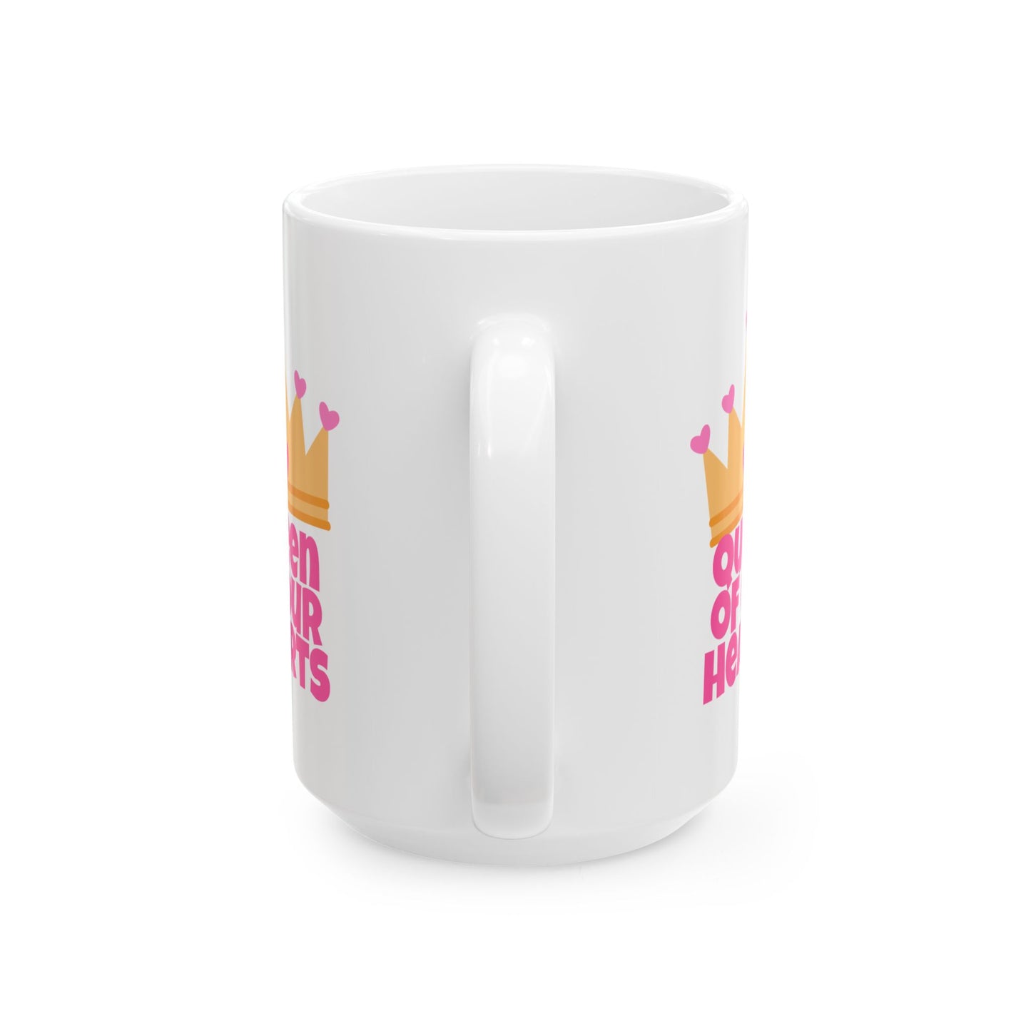 Mother's Day Mug - Queen Of Our Hearts