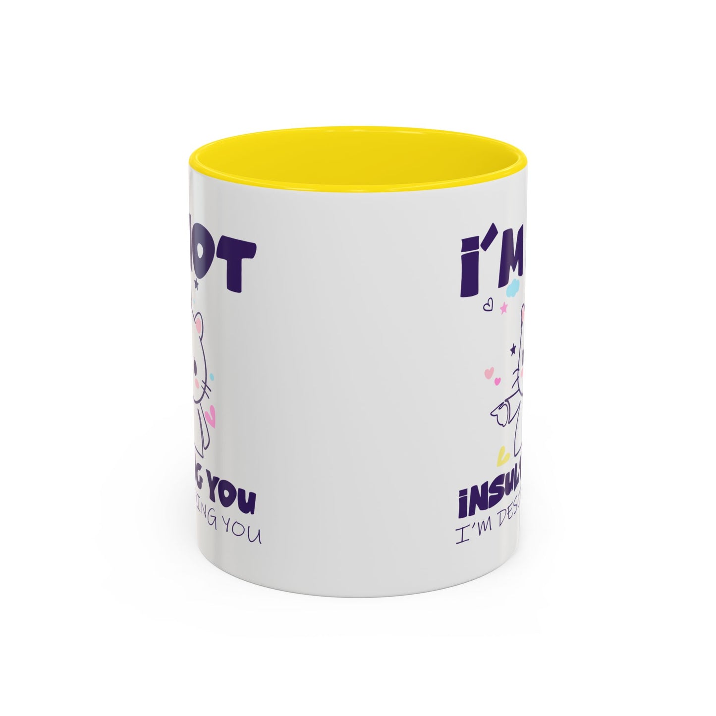 Humor Mug - I'm Not Insulting You