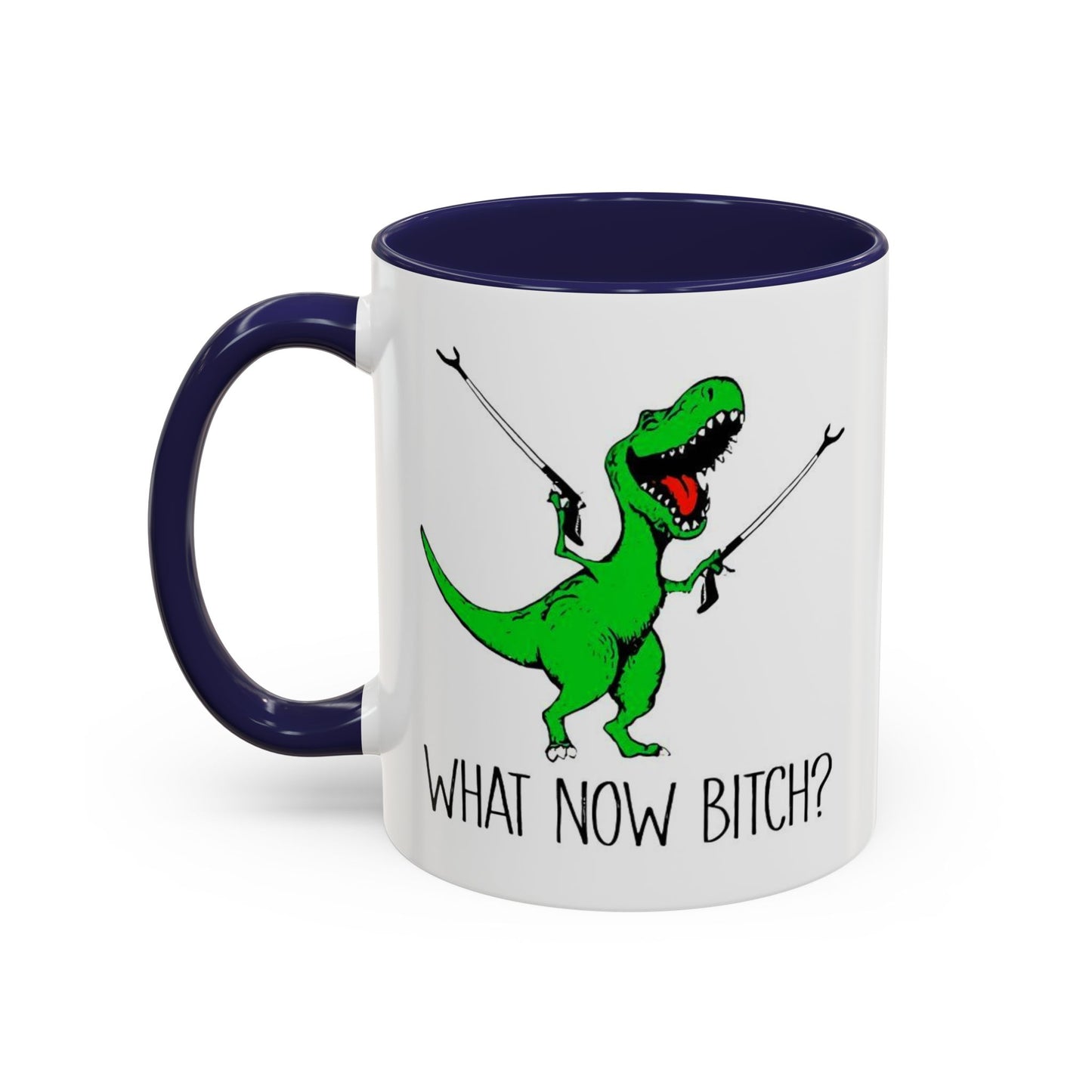 Adult Mug - What Now Bitch