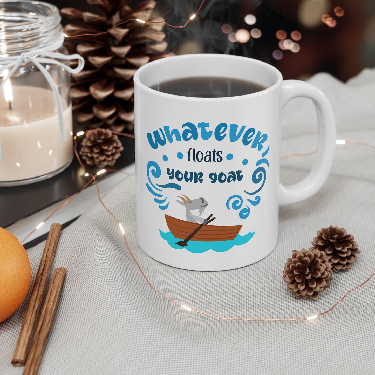 Humor Mug - Whatever Floats Your Goat