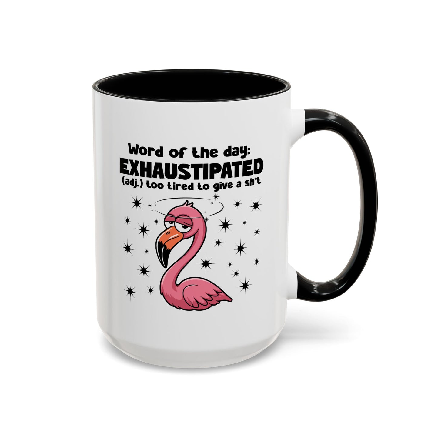Humor Mug - Word of The Day Exhaustipated