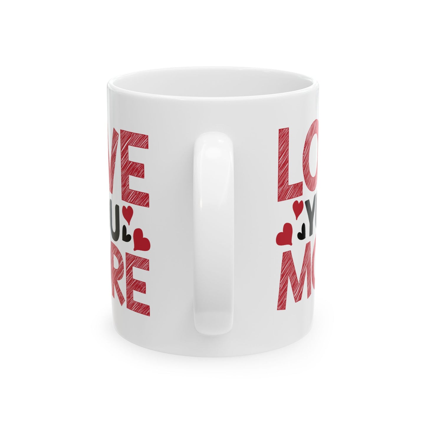 Valentine's Day Mug - Love You More Sketch