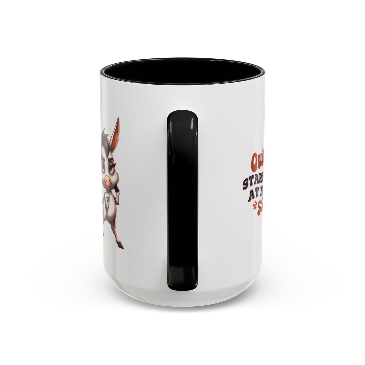 Humor Mug - Quit Staring At My Ass