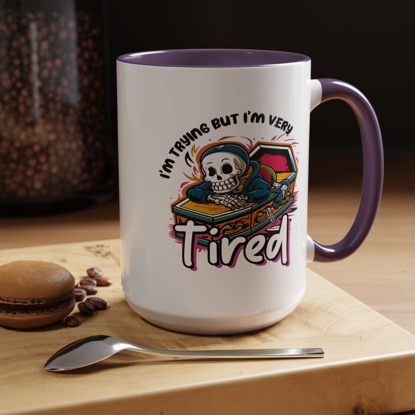 Humor Mug - I'm Trying But I'm Very Tired