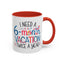 Office Mug - I Need a Six-Month Vacation