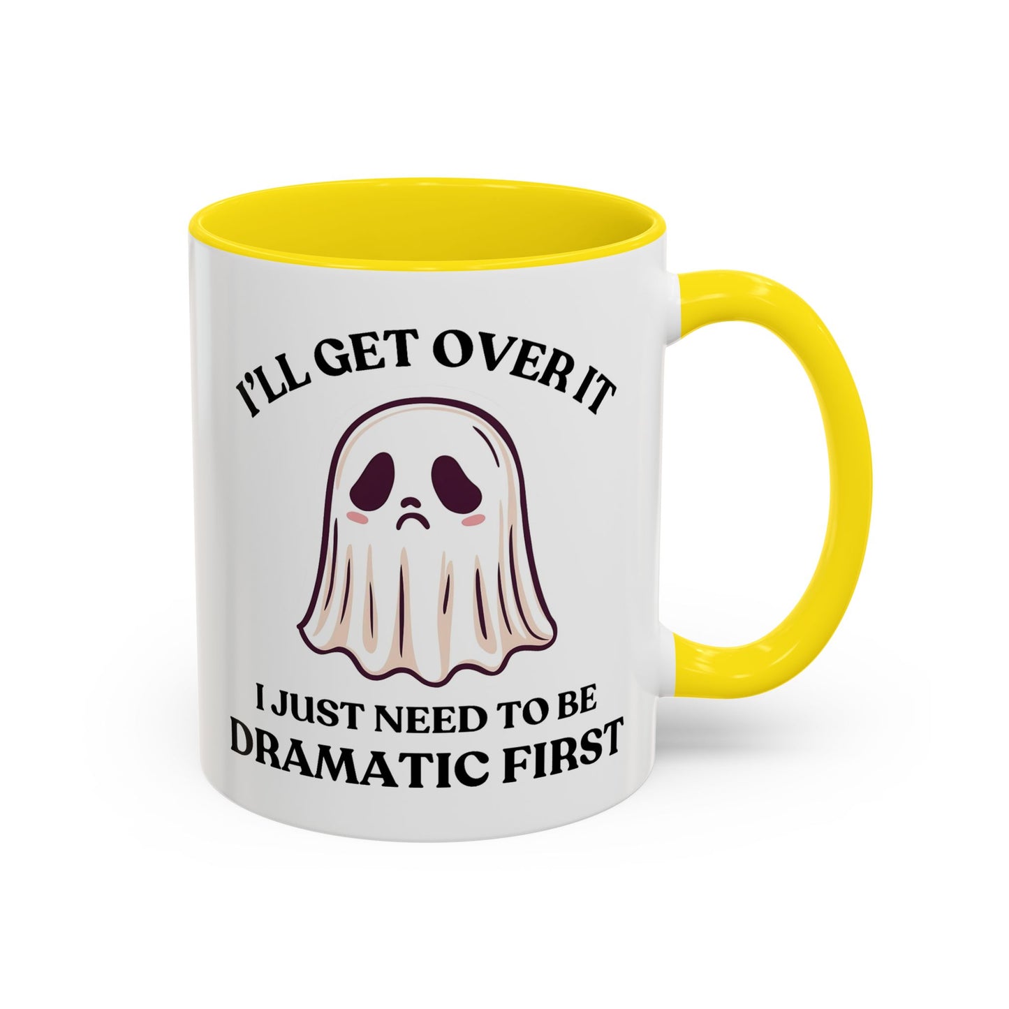 Humor Mug - I'll Get Over It Ghost