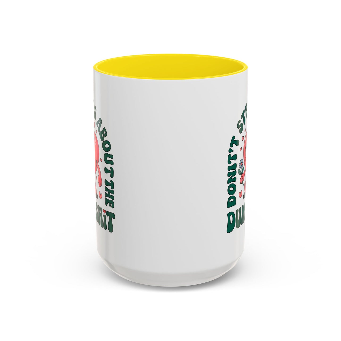 Humor Mug - Don't Stress About The Dumb Shit